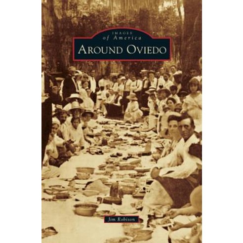 Around Oviedo Hardcover, Arcadia Publishing Library Editions
