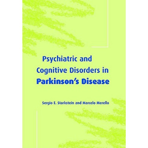 Psychiatric and Cognitive Disorders in Parkinson`s Disease, Cambridge University Press