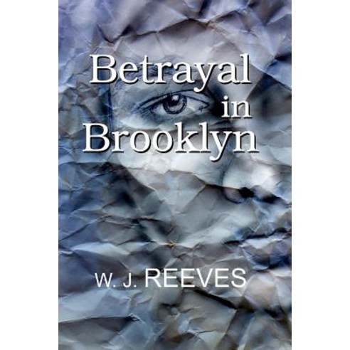 Betrayal in Brooklyn Paperback, William Reeves