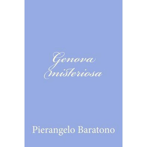 Genova Misteriosa Paperback, Createspace Independent Publishing Platform