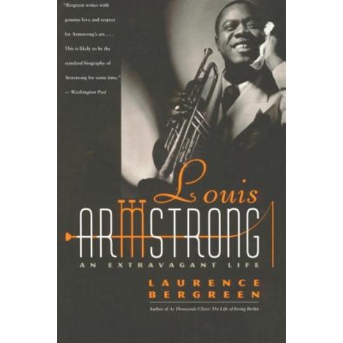 Louis Armstrong: An Extravagant Life Paperback, Broadway Books