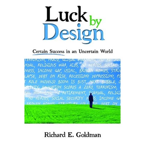 Luck by Design: Certain Success in an Uncertain World Paperback, Morgan James Publishing