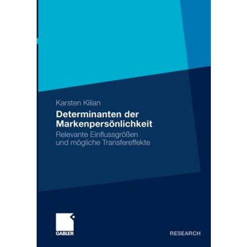 Determinanten Der Markenpersonlichkeit: Relevante Einflussgroen Und Mogliche Transfereffekte Paperback, Gabler Verlag