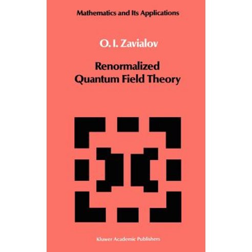 Renormalized Quantum Field Theory Hardcover, Springer