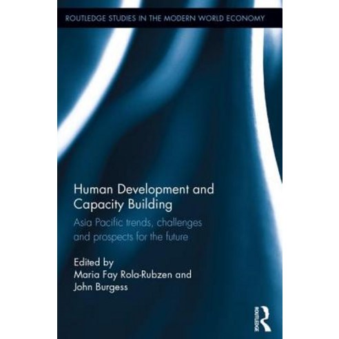 Human Development and Capacity Building: Asia Pacific Trends Challenges and Prospects for the Future Hardcover, Routledge