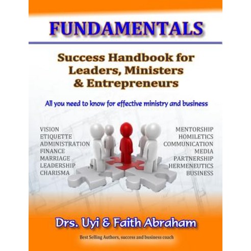 Fundamentals: Success Handbook for Leaders Ministers and Entrepreneurs Paperback, Createspace Independent Publishing Platform