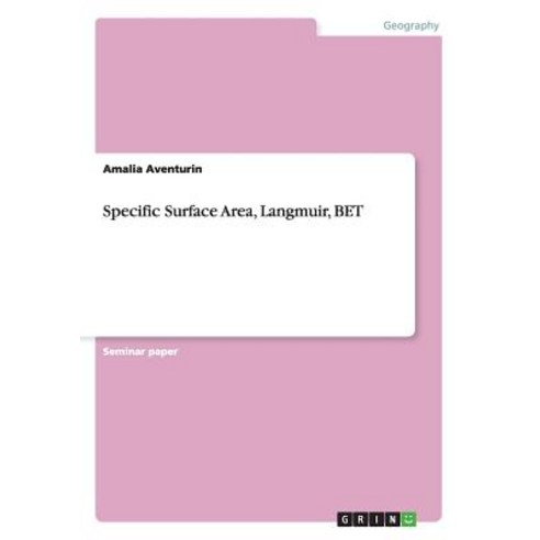 Specific Surface Area Langmuir Bet Paperback, Grin Publishing