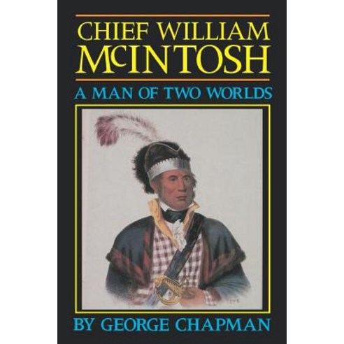 Chief William McIntosh Paperback, Cherokee Publishing Company (GA)