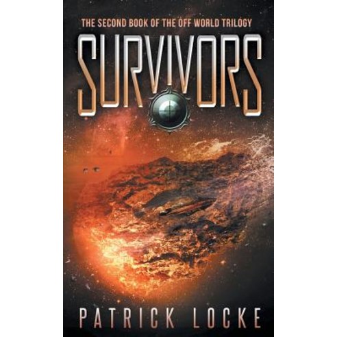 Survivors: The Second Book of the Off World Trilogy Paperback, Createspace Independent Publishing Platform