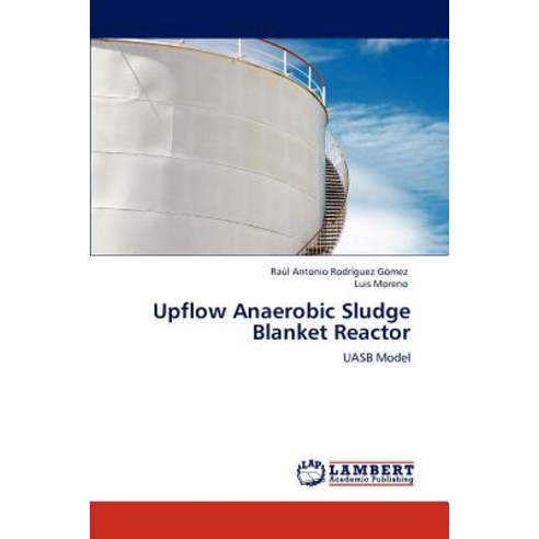 Upflow Anaerobic Sludge Blanket Reactor Paperback, LAP Lambert Academic Publishing