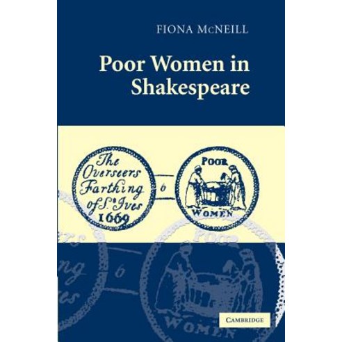 Poor Women in Shakespeare, Cambridge University Press