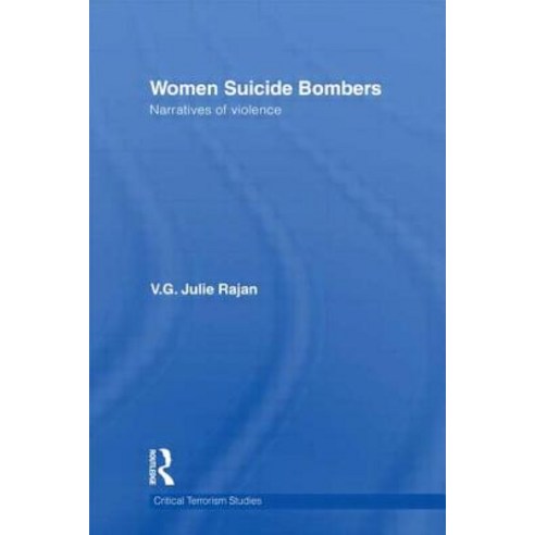 Women Suicide Bombers: Narratives of Violence Paperback, Routledge
