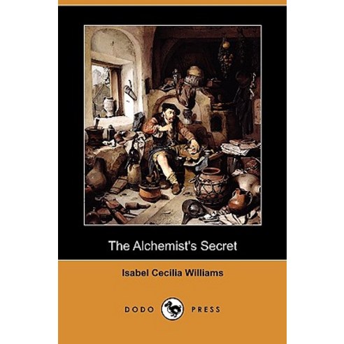 The Alchemist''s Secret (Dodo Press) Paperback, Dodo Press