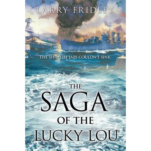 The Saga of the Lucky Lou Paperback, Xulon Press