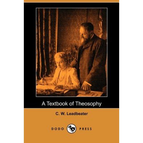 A Textbook of Theosophy (Dodo Press) Paperback, Dodo Press