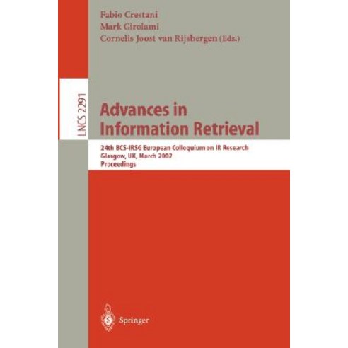 Advances in Information Retrieval: 24th BCS-Irsg European Colloquium on IR Research Glasgow UK March 25-27 2002 Proceedings Paperback, Springer