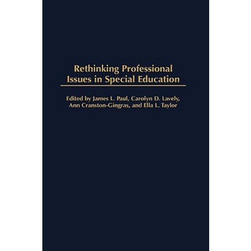 Rethinking Professional Issues in Special Education Hardcover, Ablex Publishing Corporation