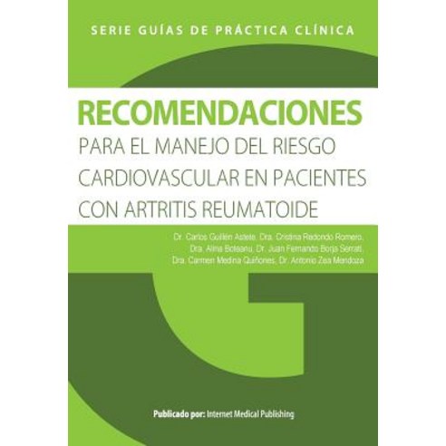 Recomendaciones Para El Manejo del Riesgo Cardiovascular En Pacientes Con Artritis Reumatoide Paperback, Createspace Independent Publishing Platform
