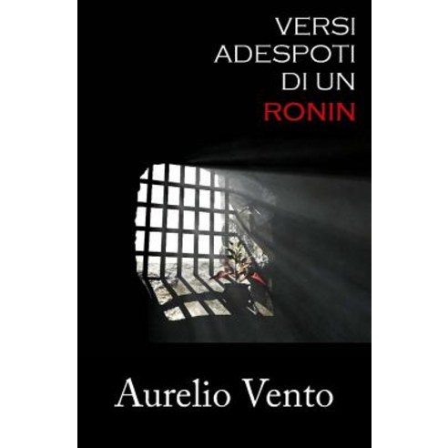Versi Adespoti Di Un Ronin Paperback, Createspace Independent Publishing Platform