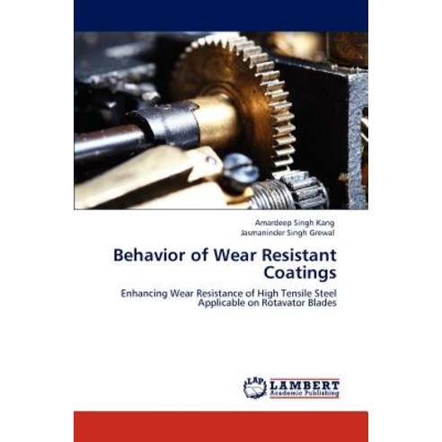 Behavior of Wear Resistant Coatings Paperback, LAP Lambert Academic Publishing