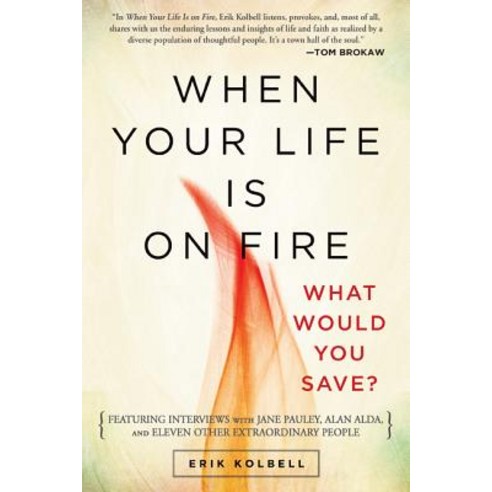 When Your Life Is on Fire: What Would You Save? Paperback, Westminster John Knox Press