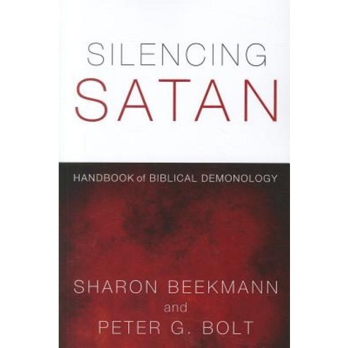 Silencing Satan: Handbook of Biblical Demonology Paperback, Wipf & Stock Publishers