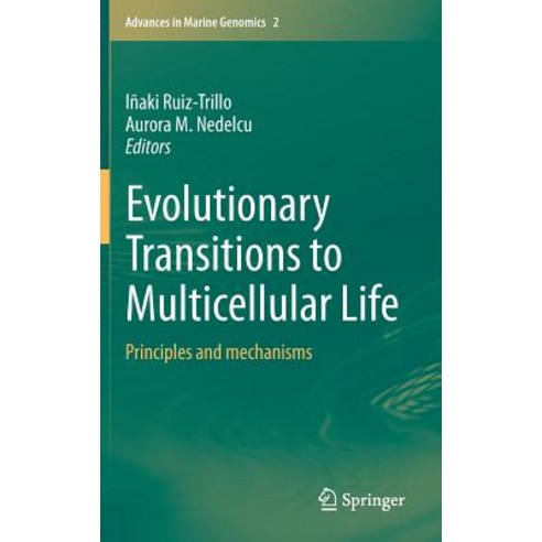 Evolutionary Transitions to Multicellular Life: Principles and Mechanisms Hardcover, Springer