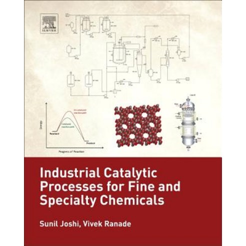 Industrial Catalytic Processes for Fine and Specialty Chemicals Hardcover, Elsevier