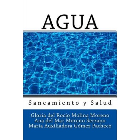 Agua: Saneamiento y Salud Paperback, Createspace Independent Publishing Platform