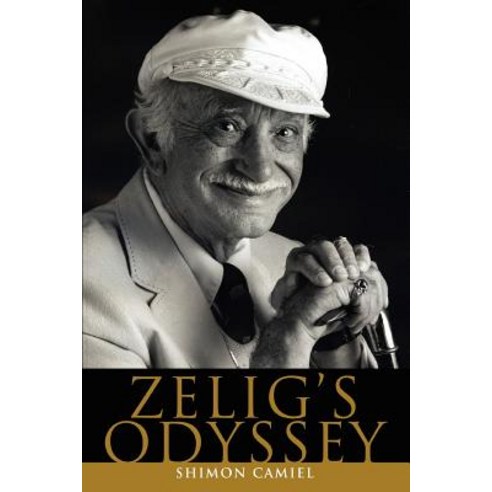 Zelig''s Odyssey Paperback, iUniverse