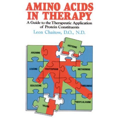 Amino Acids in Therapy: A Guide to the Therapeutic Application of Protein Constituents Paperback, Healing Arts Press