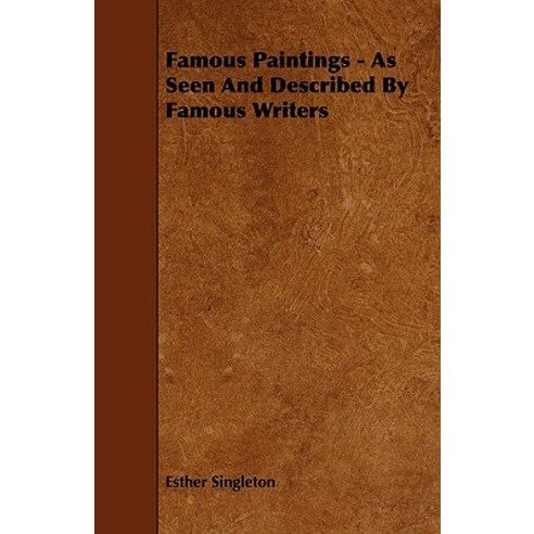 Famous Paintings - As Seen and Described by Famous Writers Paperback, Barclay Press
