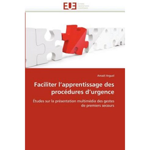 Faciliter L''''Apprentissage Des Procedures D''''Urgence = Faciliter L''''Apprentissage Des Proca(c)Dures D''''Urgence Paperback, Univ Europeenne