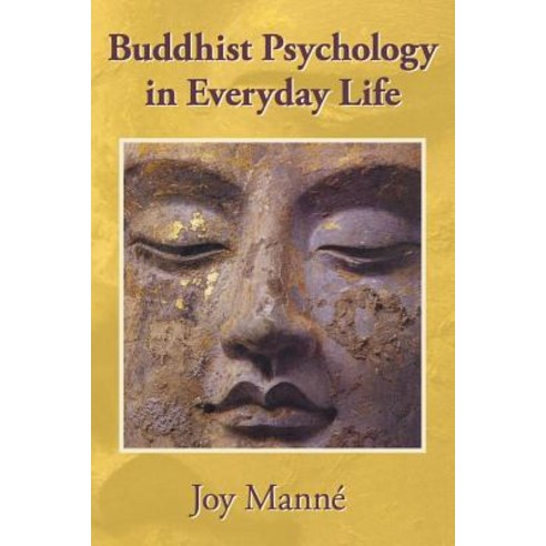 Buddhist Psychology in Everyday Life Paperback, Createspace Independent Publishing Platform