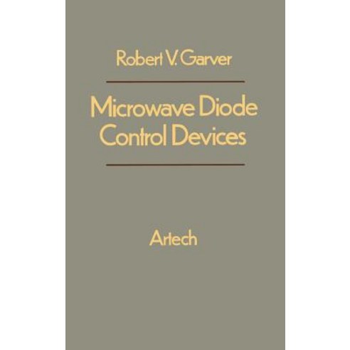 Microwave Diode Control Devices Hardcover, Artech House Publishers