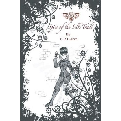 Spies of the Silk Trade Paperback, Lulu.com