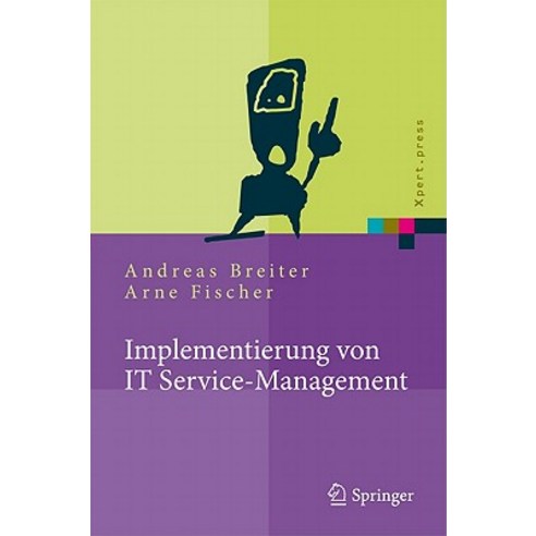 Implementierung Von It Service-Management: Erfolgsfaktoren Aus Nationalen Und Internationalen Fallstudien Hardcover, Springer
