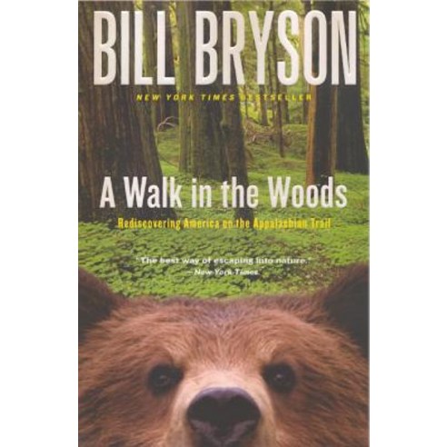 A Walk in the Woods: Rediscovering America on the Appalachian Trail Prebound, Turtleback Books
