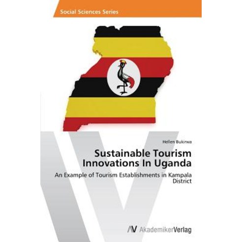 Sustainable Tourism Innovations in Uganda Paperback, AV Akademikerverlag