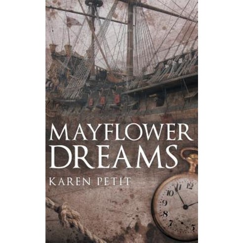 Mayflower Dreams Hardcover, WestBow Press