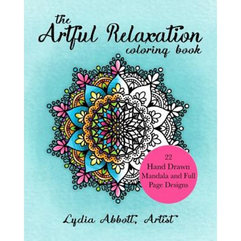 The Artful Relaxation Coloring Book Paperback, Blurb