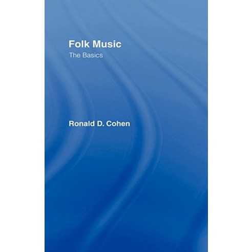 Folk Music: The Basics Hardcover, Routledge