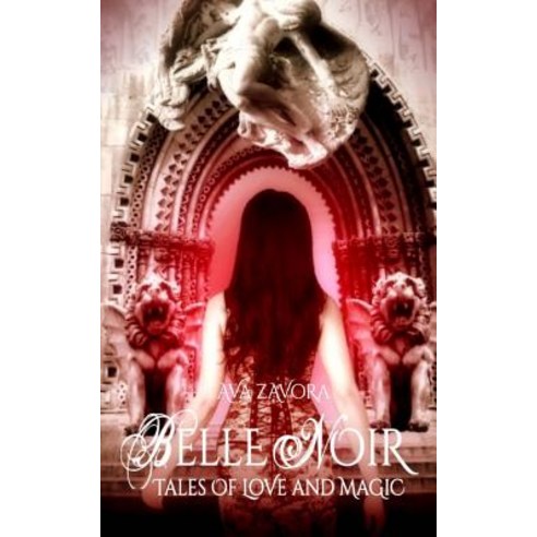 Belle Noir: Tales of Love and Magic Paperback, Createspace