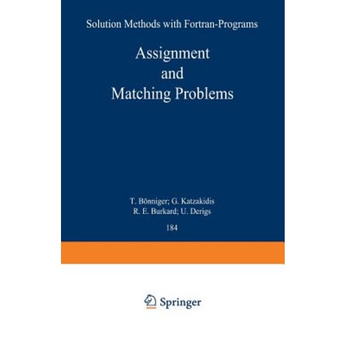 Assignment and Matching Problems: Solution Methods with FORTRAN-Programs Paperback, Springer