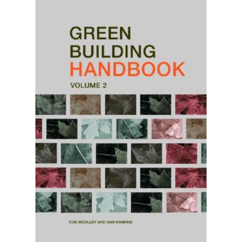 Green Building Handbook: Volume 2: A Guide to Building Products and Their Impact on the Environment Paperback, Routledge