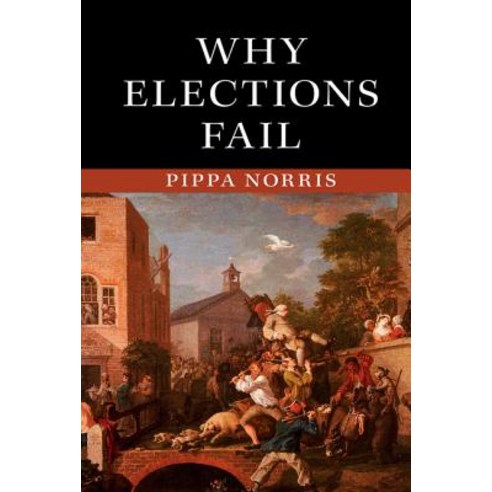 Why Elections Fail Hardcover, Cambridge University Press