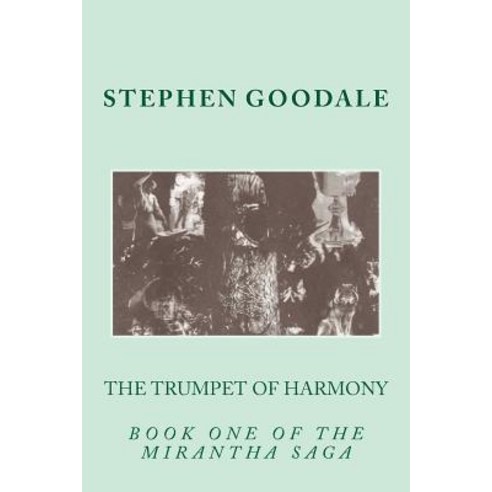 The Trumpet of Harmony: Book One of the Mirantha Triology Paperback, Createspace Independent Publishing Platform