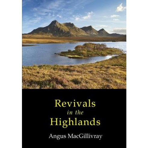 Revivals in the Highlands Paperback, Reformation Press