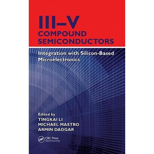 Iii?v Compound Semiconductors: Integration with Silicon-Based Microelectronics Hardcover, CRC Press