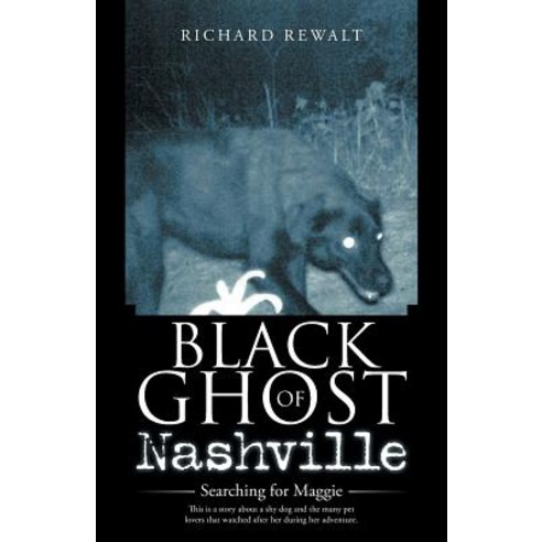 Black Ghost of Nashville: Searching for Maggie Paperback, WestBow Press